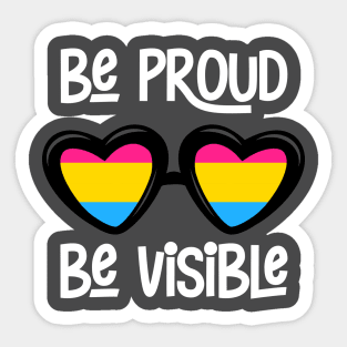 Be Proud. Be Visible. (Pansexual) Sticker